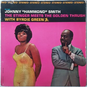 Johnny &quot;Hammond&quot; Smith* With Byrdie Green - The Stinger Meets The Golden Thrush
