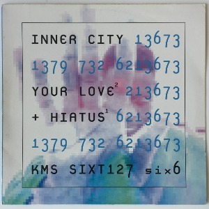 Inner City - Your Love / Hiatus