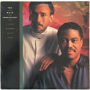 The Main Ingredient - I Just Wanna Love You