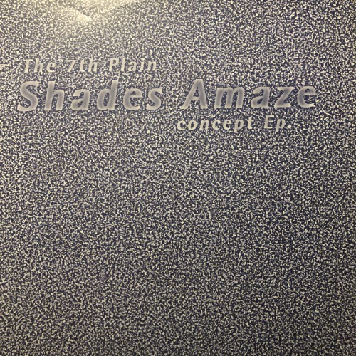 The 7th Plain - Shades Amaze Concept Ep