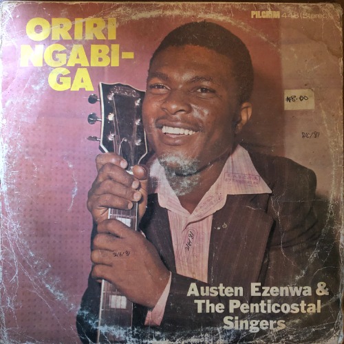 Austin Ezenwa &amp; The Penticostal Singers - Oriri Ngabi-Ga