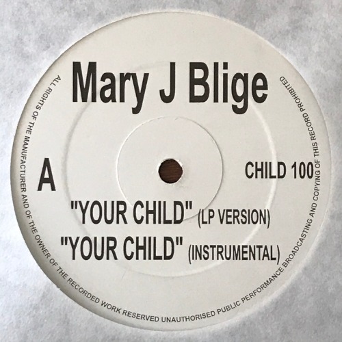 Mary J Blige - Your Child