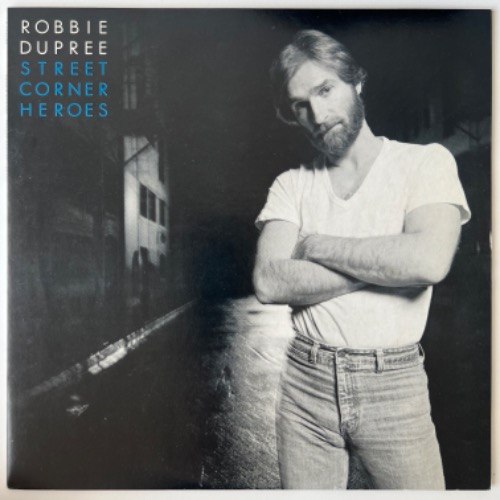Robbie Dupree - Street Corner Heroes