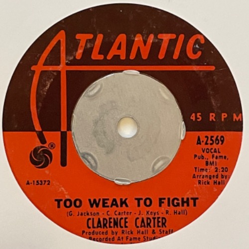 Clarence Carter - Too Weak To Fight / Let Me Comfort You