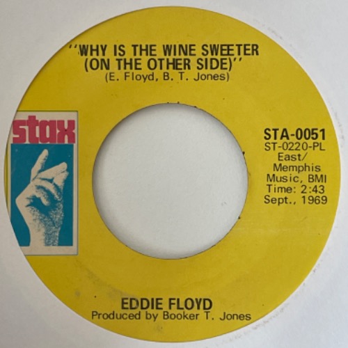 Eddie Floyd - Why Is The Wine Sweeter / People, Get It Together
