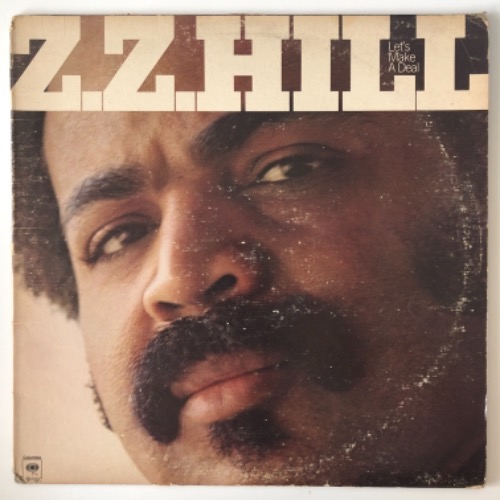 Z.Z. Hill - Let&#039;s Make A Deal