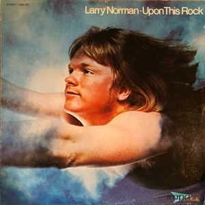 Larry Norman ‎– Upon This Rock