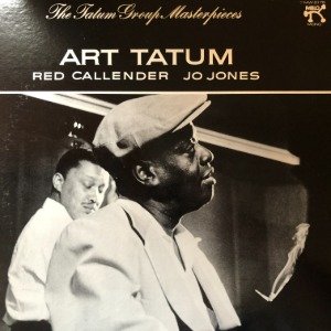 Art Tatum / Red Callender / Jo Jones – The Tatum Group Masterpieces