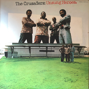 The Crusaders ‎– Unsung Heroes