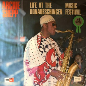 Archie Shepp – Life At The Donaueschingen Music Festival