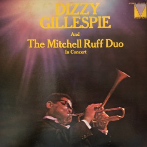 Dizzy Gillespie And The Mitchell-Ruff Duo ‎– In Concert
