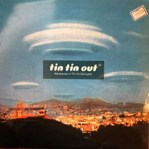 Tin Tin Out - Adventures In Tin Tin Out Land