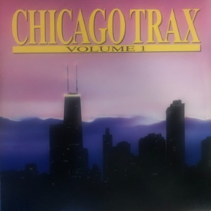 Various ‎– Chicago Trax - Volume 1