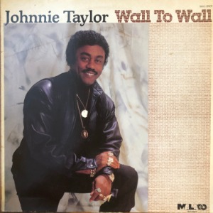 Johnnie Taylor ‎– Wall To Wall