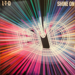 L.T.D. ‎– Shine On