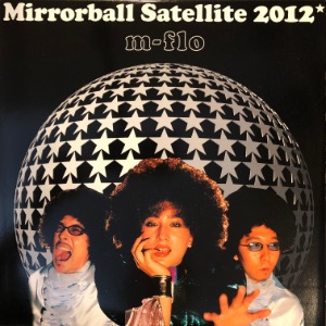 m-flo - Mirrorball Satellite 2012 / Too Much Sense