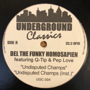 Del The Funky Homosapien - Undisputed Champs / Eye Examination / Burnt