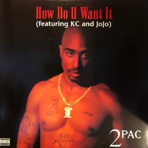 2Pac – How Do U Want It