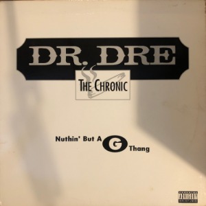 Dr. Dre - Nuthin&#039; But A G Thang