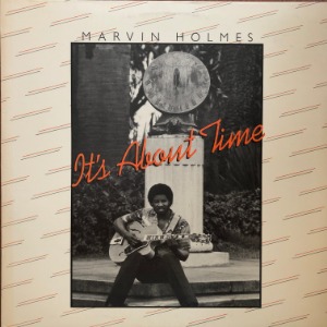 Marvin Holmes - It&#039;s About Time