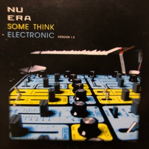 Nu Era – Some Think Electronic (Version 1.0)