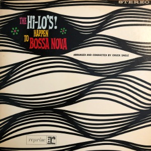 The Hi-Lo&#039;s - The Hi-Lo&#039;s Happen To Bossa Nova