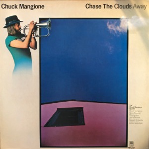 Chuck Mangione - Chase The Clouds Away