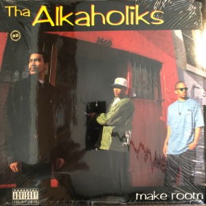 Tha Alkaholiks - Make Room / Last Call