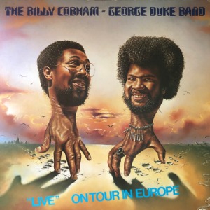 The Billy Cobham / George Duke Band - &quot;Live&quot; On Tour In Europe