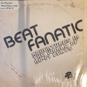 Beatfanatic - Adventures In The World Of No-Fi Beats