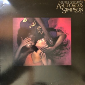 Ashford &amp; Simpson	- Is It Still Good To Ya