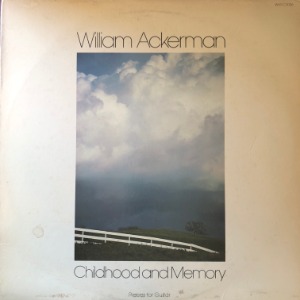William Ackerman - Childhood And Memory (Pieces For Guitar)