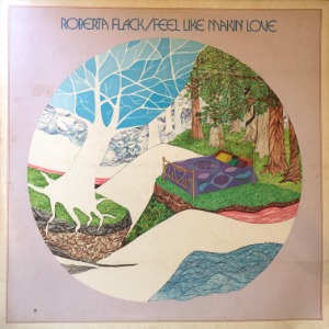 Roberta Flack	- Feel Like Makin&#039; Love