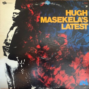 Hugh Masekela - Hugh Masekela&#039;s Latest