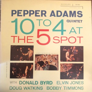 Pepper Adams Quintet - 10 To 4 At The 5-Spot