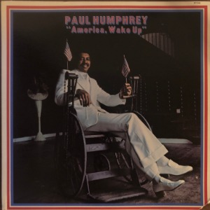 Paul Humphrey - America, Wake Up