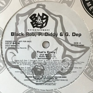 Black Rob, P. Diddy &amp; G. Dep / Cheri Dennis &amp; P. Diddy - That&#039;s Crazy / So Complete