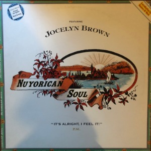 Nuyorican Soul Featuring Jocelyn Brown - It&#039;s Alright, I Feel It! (P.M.)