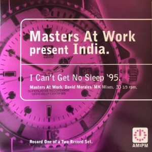Masters At Work Present India - I Can&#039;t Get No Sleep &#039;95 (Masters At Work / David Morales / MK Mixes)
