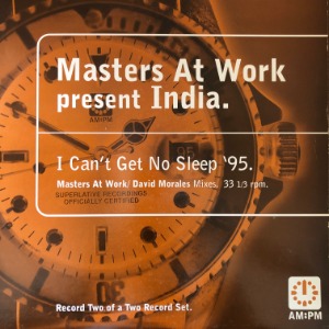 Masters At Work Present India - I Can&#039;t Get No Sleep &#039;95 (Masters At Work / David Morales Mixes)