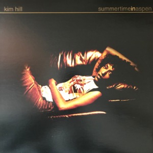 Kim Hill - Summertime In Aspen