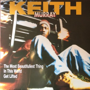Keith Murray - The Most Beautifullest Thing In This World / Get Lifted