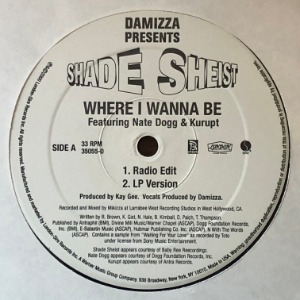 Damizza Presents Shade Sheist Featuring Nate Dogg &amp; Kurupt - Where I Wanna Be