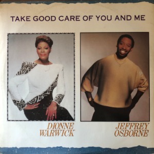 Dionne Warwick And Jeffrey Osborne - Take Good Care Of You And Me