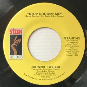 Johnnie Taylor - Stop Doggin&#039; Me / Stop Teasin&#039; Me