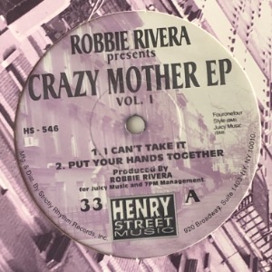 Robbie Rivera - Crazy Mother EP Vol. 1