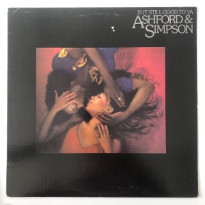 Ashford &amp; Simpson - Is It Still Good To Ya