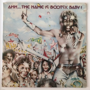 Bootsy&#039;s Rubber Band - Ahh...The Name Is Bootsy, Baby!