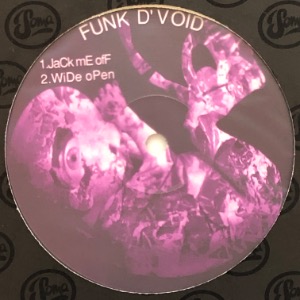 Funk D&#039;Void - Jack Me Off