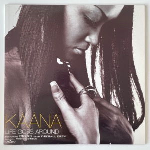 Kaana Featuring Criss - Life Goes Around (10&quot;)